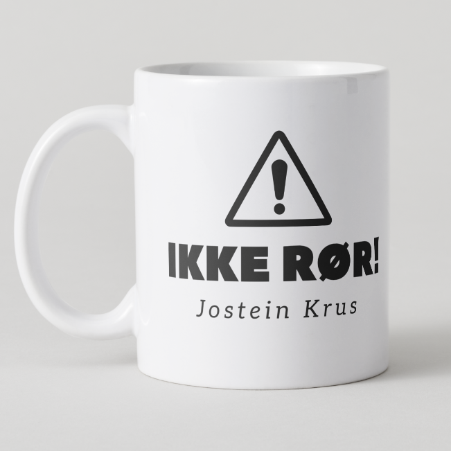 Krus - Ikke rør!